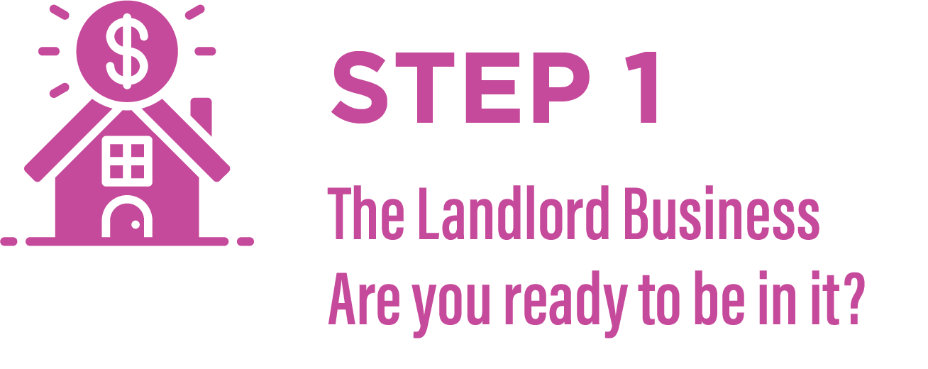 Step 1: The Landlord Business Are you ready to be in it? Purple color