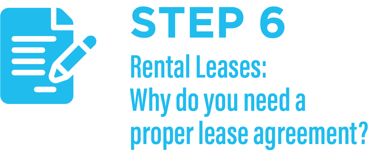 Step 6 Rental Leases: Why do you need a proper lease agreement?